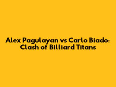 Alex Pagulayan vs Carlo Biado: Clash of Billiard Titans