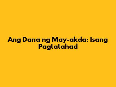 Ang Dana ng May-akda: Isang Paglalahad