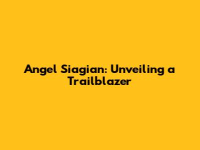 Angel Siagian: Unveiling a Trailblazer