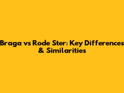 Braga vs Rode Ster: Key Differences & Similarities