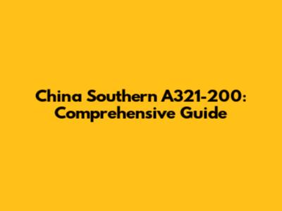 China Southern A321-200: Comprehensive Guide
