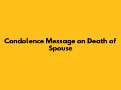 Condolence Message on Death of Spouse