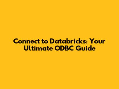 Connect to Databricks: Your Ultimate ODBC Guide