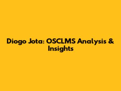 Diogo Jota: OSCLMS Analysis & Insights