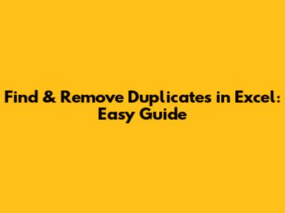 Find & Remove Duplicates in Excel: Easy Guide