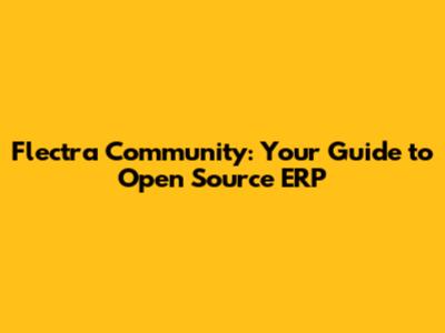 Flectra Community: Your Guide to Open Source ERP