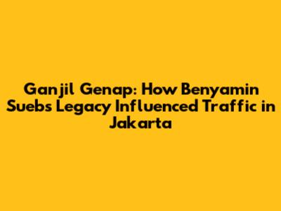 Ganjil Genap: How Benyamin Sueb's Legacy Influenced Traffic in Jakarta