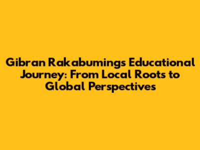 Gibran Rakabuming's Educational Journey: From Local Roots to Global Perspectives