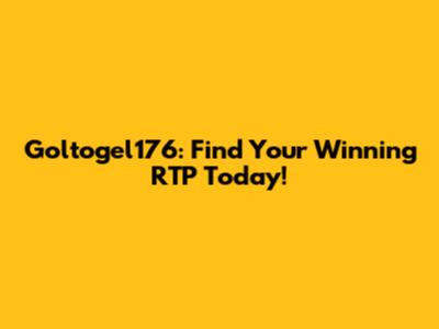 Goltogel176: Find Your Winning RTP Today!