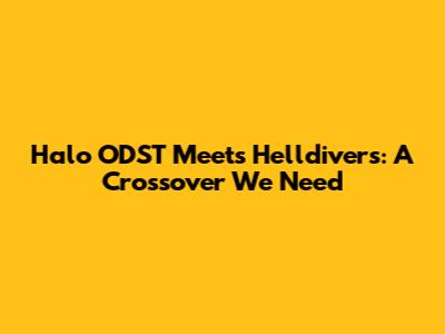 Halo ODST Meets Helldivers: A Crossover We Need