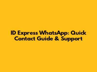 ID Express WhatsApp: Quick Contact Guide & Support