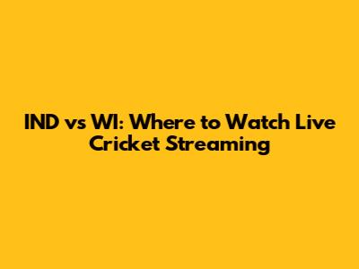 IND vs WI: Where to Watch Live Cricket Streaming