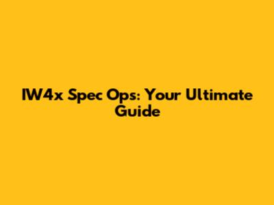 IW4x Spec Ops: Your Ultimate Guide