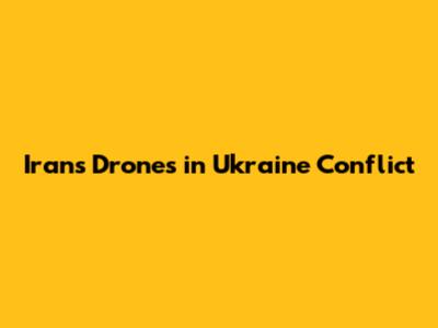 Iran's Drones in Ukraine Conflict