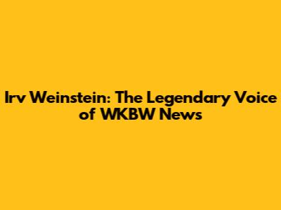 Irv Weinstein: The Legendary Voice of WKBW News