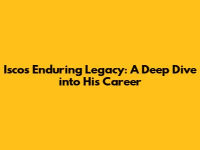 Isco's Enduring Legacy: A Deep Dive into His Career