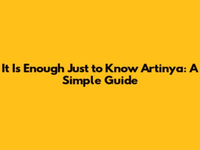 It Is Enough Just to Know Artinya: A Simple Guide