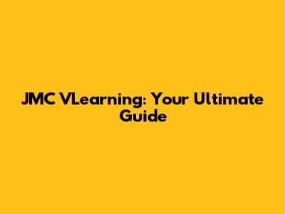 JMC VLearning: Your Ultimate Guide