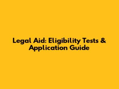Legal Aid: Eligibility Tests & Application Guide