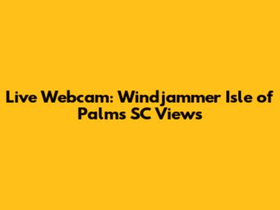 Live Webcam: Windjammer Isle of Palms SC Views