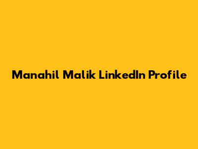 Manahil Malik LinkedIn Profile