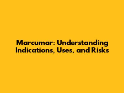 Marcumar: Understanding Indications, Uses, and Risks