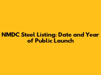 NMDC Steel Listing: Date and Year of Public Launch