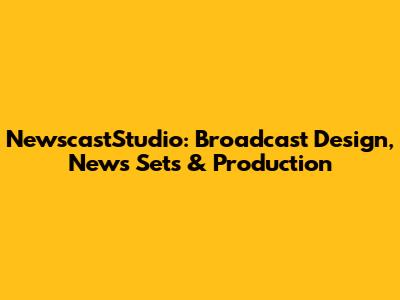 NewscastStudio: Broadcast Design, News Sets & Production