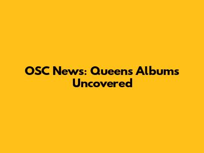 OSC News: Queen's Albums Uncovered