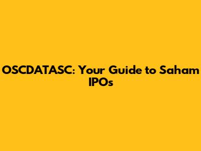 OSCDATASC: Your Guide to Saham IPOs