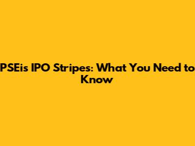 PSEi's IPO Stripes: What You Need to Know