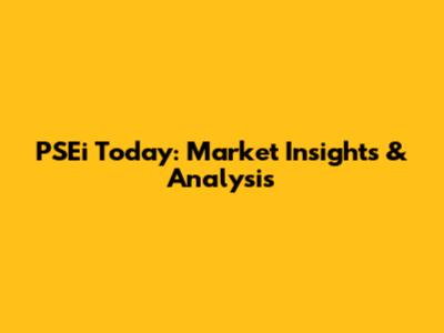 PSEi Today: Market Insights & Analysis