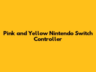 Pink and Yellow Nintendo Switch Controller