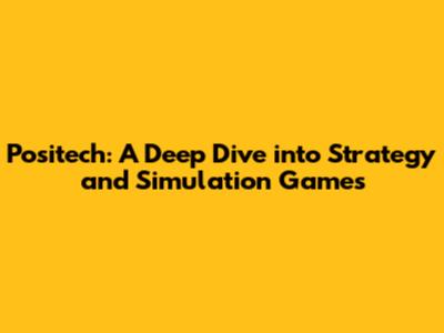 Positech: A Deep Dive into Strategy and Simulation Games