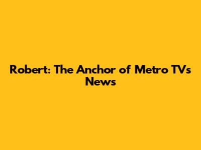 Robert: The Anchor of Metro TV's News
