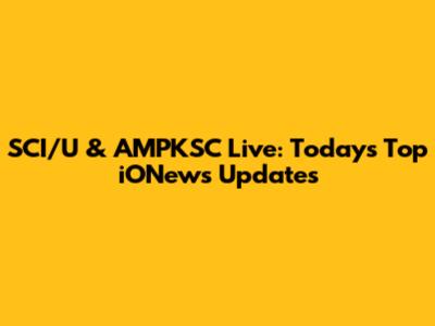SCI/U & AMPKSC Live: Today's Top iONews Updates