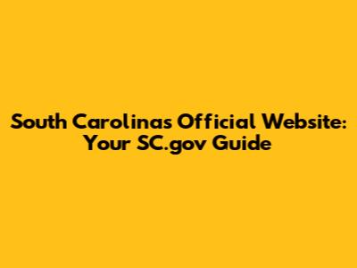 South Carolina's Official Website: Your SC.gov Guide