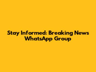 Stay Informed: Breaking News WhatsApp Group