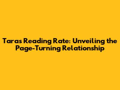 Tara's Reading Rate: Unveiling the Page-Turning Relationship