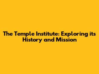 The Temple Institute: Exploring its History and Mission