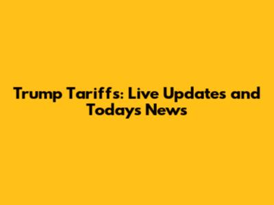 Trump Tariffs: Live Updates and Today's News