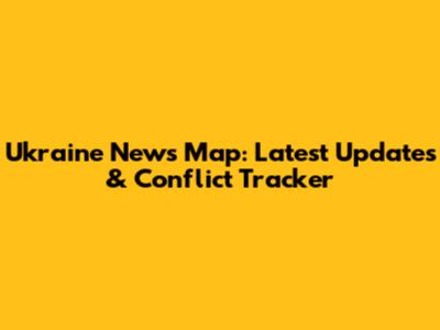 Ukraine News Map: Latest Updates & Conflict Tracker