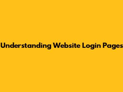 Understanding Website Login Pages