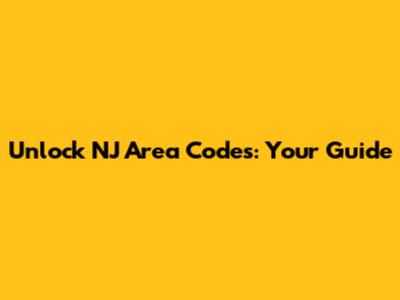 Unlock NJ Area Codes: Your Guide