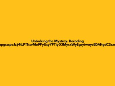 Unlocking the Mystery: Decoding zpgssspeJzj4tLP1TcwMo9PyUsyYPTiy03MycxWyEgsyiwuyc8DAHgdCSszs
