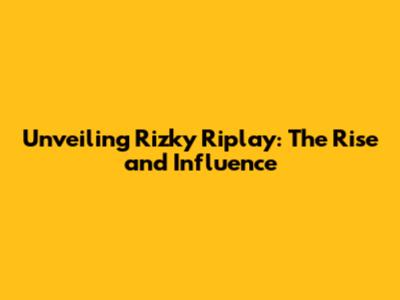 Unveiling Rizky Riplay: The Rise and Influence