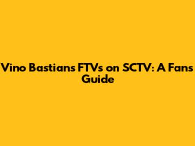 Vino Bastian's FTVs on SCTV: A Fan's Guide