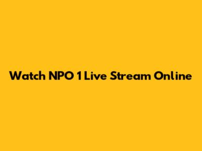 Watch NPO 1 Live Stream Online