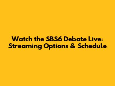 Watch the SBS6 Debate Live: Streaming Options & Schedule