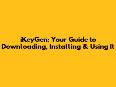 iKeyGen: Your Guide to Downloading, Installing & Using It